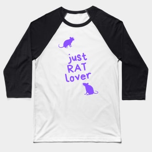 Just RAT lover - for rat lovers Baseball T-Shirt